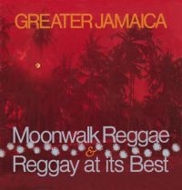 Various Artists - Greater Jamaica Moonwalk Reggae / R in der Gruppe CD bei Bengans Skivbutik AB (3310678)