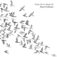 Colman Sara - What We're Made Of in der Gruppe CD bei Bengans Skivbutik AB (3314198)