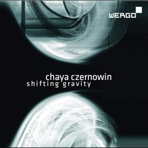 Czernowin Chaya - Shifting Gravity in der Gruppe CD bei Bengans Skivbutik AB (3314233)