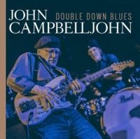 Campbelljohn John - Double Down Blues in der Gruppe CD bei Bengans Skivbutik AB (3322108)