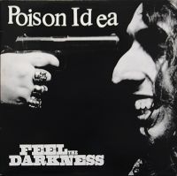 Poison Idea - Feel The Darkness - Deluxe 2Cd Set in der Gruppe CD bei Bengans Skivbutik AB (3322131)