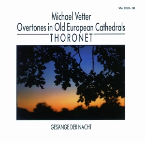 Vetter Michael - Overtones In Old European Cathedral in der Gruppe CD bei Bengans Skivbutik AB (3322406)