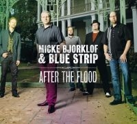 Björklöf Micke & Blue Strip - After The Flood in der Gruppe CD bei Bengans Skivbutik AB (3331645)