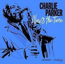 Charlie Parker - Now's The Time in der Gruppe UNSERE TIPPS / Weihnachtsgeschenktipp CD bei Bengans Skivbutik AB (3332929)