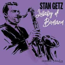 Stan Getz - Lullaby Of Birdland in der Gruppe UNSERE TIPPS / Weihnachtsgeschenktipp CD bei Bengans Skivbutik AB (3332940)