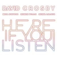 David Crosby Featuring Becca Steve - Here If You Listen in der Gruppe CD bei Bengans Skivbutik AB (3332944)