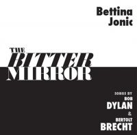 Jonic Bettina - The Bitter Mirror: Songs By Bob Dyl in der Gruppe CD bei Bengans Skivbutik AB (3334884)