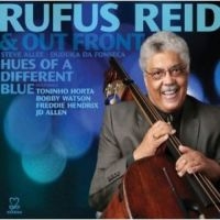 Reid Rufus & Out Front Trio Feat. T - Hues Of A Different Blue in der Gruppe CD bei Bengans Skivbutik AB (3334890)