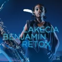 Lakecia Benjamin - Retox in der Gruppe CD bei Bengans Skivbutik AB (3334904)