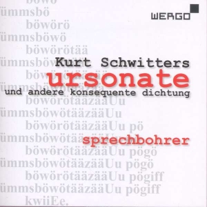 Schwitters Kurt - Ursonate Und Andere Konsequente Dic in der Gruppe CD bei Bengans Skivbutik AB (3337679)