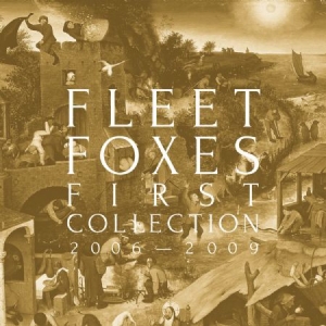 FLEET FOXES - FIRST COLLECTION: 2006-2009 in der Gruppe UNSERE TIPPS / Weihnachtsgeschenktipp CD bei Bengans Skivbutik AB (3339112)