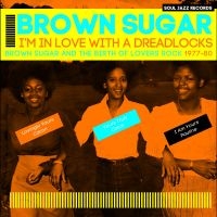 Brown Sugar - I'm In Love With A Dreadlocks in der Gruppe CD bei Bengans Skivbutik AB (3464560)