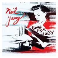 NEIL YOUNG - SONGS FOR JUDY in der Gruppe UNSERE TIPPS / Weihnachtsgeschenktipp CD bei Bengans Skivbutik AB (3469224)