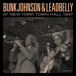 Johnson Bunk & Leadbelly - Bunk Johnson & Leadbelly At New York Town Hall 1947 in der Gruppe UNSERE TIPPS / Weihnachtsgeschenktipp Vinyl bei Bengans Skivbutik AB (3473031)