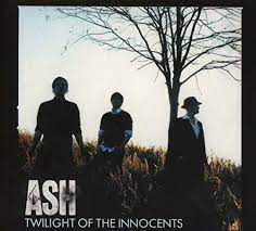 Ash - Twilight Of The Innocents in der Gruppe CD bei Bengans Skivbutik AB (3475683)