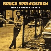 Springsteen Bruce - Max's Kansas City 1973 in der Gruppe Minishops / Bruce Springsteen bei Bengans Skivbutik AB (3489844)