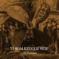 Bremnes Ola - Vi Som Bygger Skip in der Gruppe CD bei Bengans Skivbutik AB (3490775)