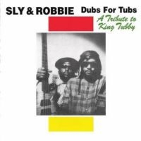 Sly & Robbie - Dubs For Tubs: A Tribute To King Tu in der Gruppe CD bei Bengans Skivbutik AB (3492096)