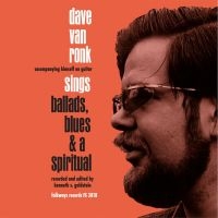 Van Ronk Dave - Ballads, Blues & A Spiritual in der Gruppe VINYL bei Bengans Skivbutik AB (3493844)