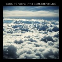 Return To Forever - The Mothership Returns in der Gruppe CD / Pop-Rock bei Bengans Skivbutik AB (3495345)