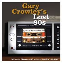 Blandade Artister - Gary Crowley's Lost 80S in der Gruppe VINYL bei Bengans Skivbutik AB (3498236)