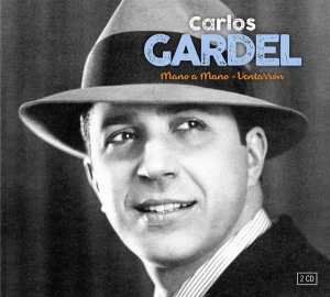 Gardel Carlos - Mano A Mano & Ventarron in der Gruppe UNSERE TIPPS / Weihnachtsgeschenktipp CD bei Bengans Skivbutik AB (3503987)