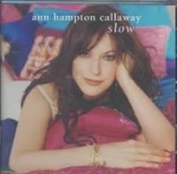 Callaway Ann Hampton - Slow in der Gruppe CD bei Bengans Skivbutik AB (3506170)