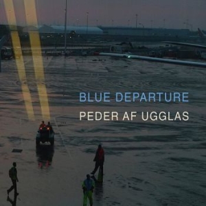 Af Ugglas Peder - Blue Departure in der Gruppe CD bei Bengans Skivbutik AB (3512181)