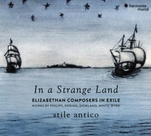 Stile Antico - In A Strange Land in der Gruppe CD bei Bengans Skivbutik AB (3513376)