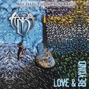 Michael Thompson Band - Love And Beyond in der Gruppe CD bei Bengans Skivbutik AB (3514608)