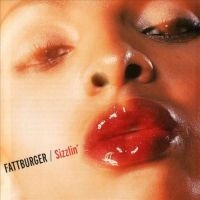 Fattburger - Sizzlin' in der Gruppe CD bei Bengans Skivbutik AB (3514846)