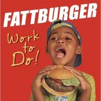 Fattburger - Work To Do in der Gruppe CD bei Bengans Skivbutik AB (3514847)