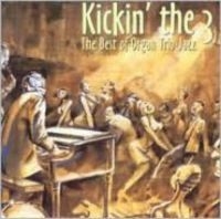 Blandade Artister - Kickin' The 3 - Best Of Organ Jazz in der Gruppe CD bei Bengans Skivbutik AB (3522335)