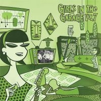 Blandade Artister - Girls In The Garage 7 (Green Vinyl) in der Gruppe VINYL bei Bengans Skivbutik AB (3524273)