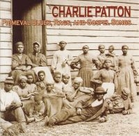 Patton Charlie - Primeval Blues,Rags And Gospel Song in der Gruppe CD bei Bengans Skivbutik AB (3529563)