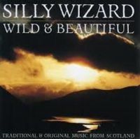 Silly Wizard - Wild And Beautiful in der Gruppe CD bei Bengans Skivbutik AB (3529651)