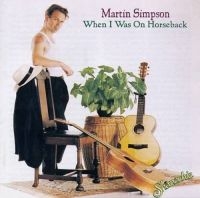 Simpson Martin - When I Was On Horseback in der Gruppe CD bei Bengans Skivbutik AB (3529665)