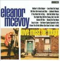 Mcevoy Eleanor - Love Must Be Tough in der Gruppe CD bei Bengans Skivbutik AB (3531420)