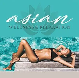 Various Artists - Asian Wellness & Relaxation in der Gruppe CD bei Bengans Skivbutik AB (3542351)