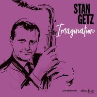 Stan Getz - Imagination in der Gruppe CD bei Bengans Skivbutik AB (3544268)