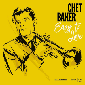 Chet Baker - Easy To Love in der Gruppe UNSERE TIPPS / Weihnachtsgeschenktipp CD bei Bengans Skivbutik AB (3544271)