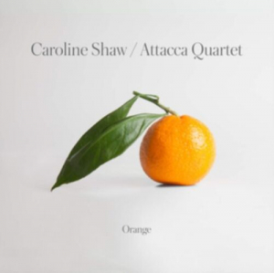 Attacca Quartet - Caroline Shaw: Orange in der Gruppe CD bei Bengans Skivbutik AB (3546821)