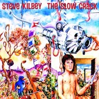 Kilbey Steve - Slow Crack in der Gruppe CD bei Bengans Skivbutik AB (3558519)