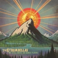 Strumbellas - We Still Move On Dance Floors in der Gruppe CD bei Bengans Skivbutik AB (3558609)