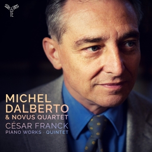 Michel & Novus Quartet Dalberto - Cesar Franck Piano Works/Quintet in der Gruppe CD bei Bengans Skivbutik AB (3560837)