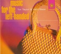 Taylor Tot And Mick Bass - Music For The Left-Handed in der Gruppe CD bei Bengans Skivbutik AB (3565514)