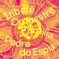 Itibere Orquestra Familia - Pedra Do Espia in der Gruppe VINYL bei Bengans Skivbutik AB (3594573)