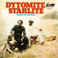 Dytomite Starlite Band Of Ghana - Dytomite Starlite Band Of Ghana in der Gruppe CD bei Bengans Skivbutik AB (3597203)