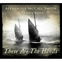 Mccall Smith Alexander & James Ross - These Are The Hands in der Gruppe CD bei Bengans Skivbutik AB (3597274)