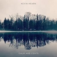 Hearn Kevin - Calm And Cents in der Gruppe VINYL bei Bengans Skivbutik AB (3599444)